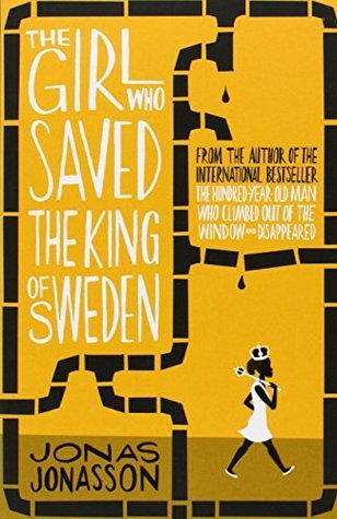 the girl who saved the king of sweden - jonasson, jonas