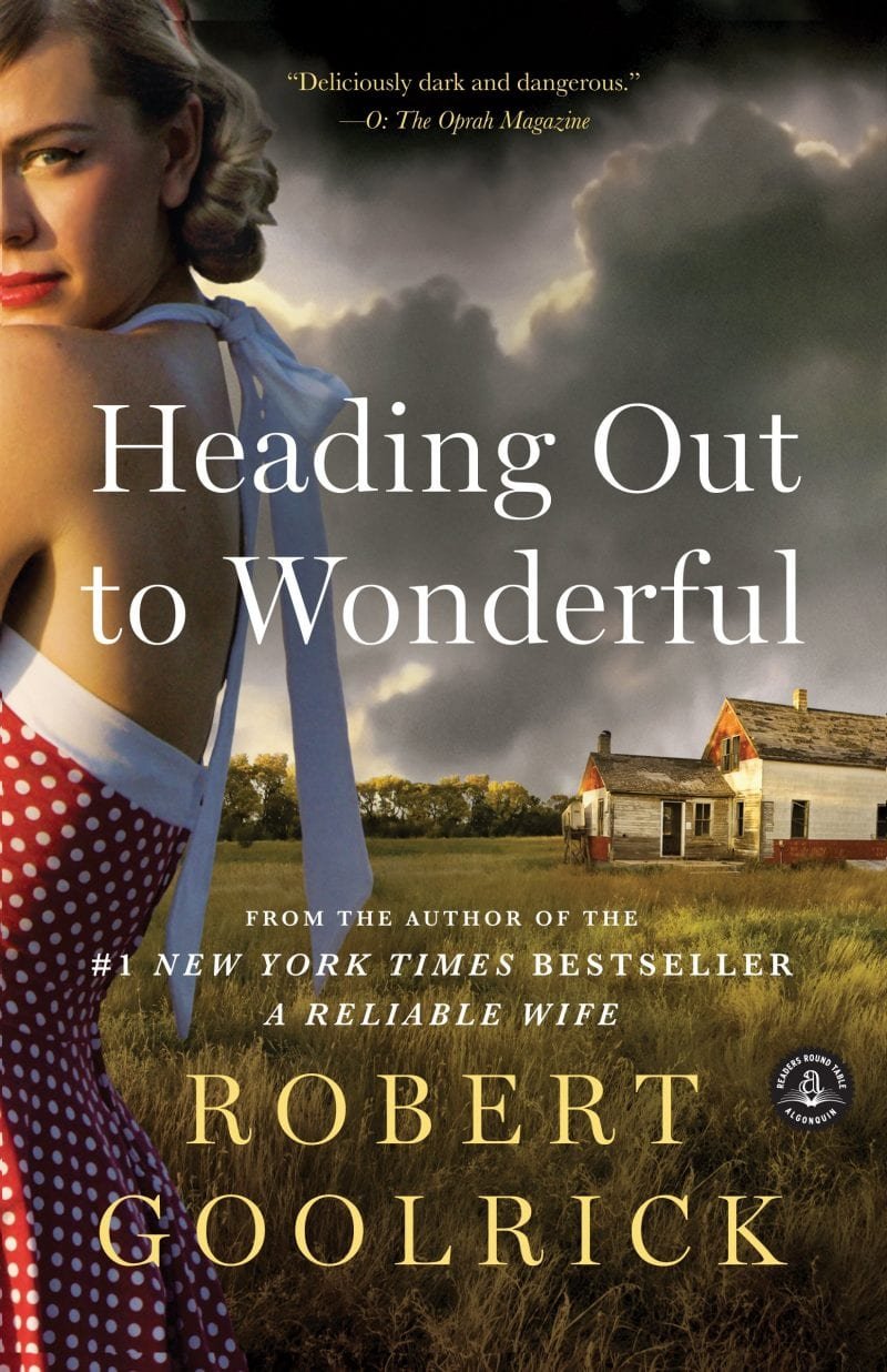 heading out to wonderful - goolrick, robert