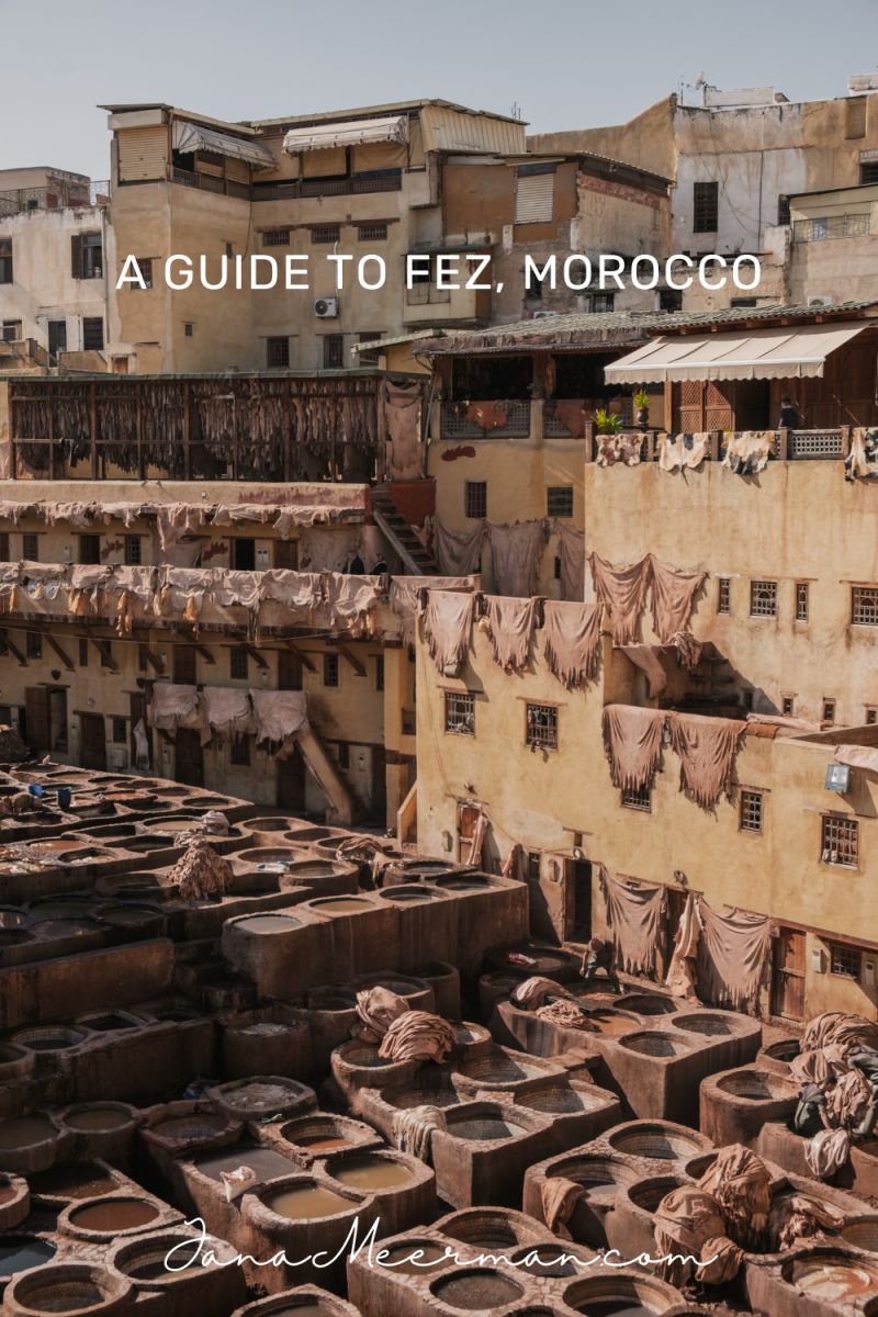 A Guide to Fez, Morocco | Jana Meerman
